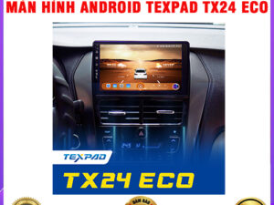 Màn hình Android TexPad TX24 Eco Thanh Bình Auto